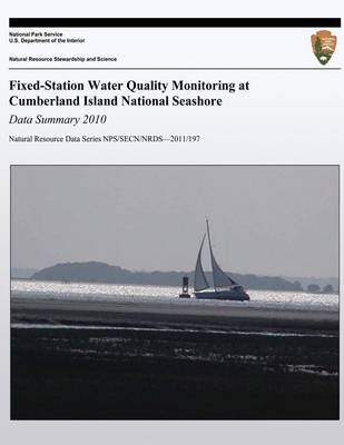 Book cover for Fixed-Station Water Quality Monitoring at Cumberland Island National Seashore Data Summary 2010