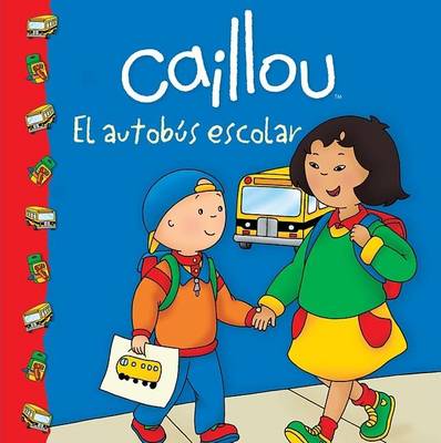 Book cover for Caillou: El Autobus Escolar