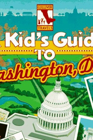 Cover of A Kid's Guide to Washington, D.C.