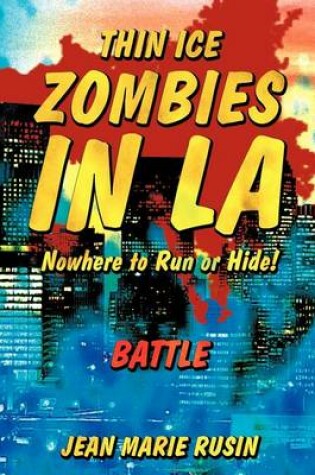 Cover of Thin Ice Zombies In LA Nowhere to Run or Hide!