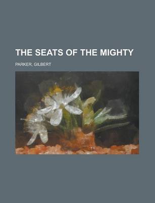 Book cover for The Seats of the Mighty Volume 1