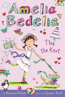 Book cover for Amelia Bedelia Chapter Book #10: Amelia Bedelia Ties the Knot
