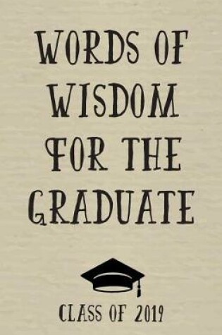 Cover of Words of Wisdom for the Graduate