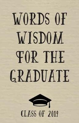 Book cover for Words of Wisdom for the Graduate