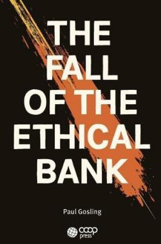 Cover of The Fall of the Ethical Bank