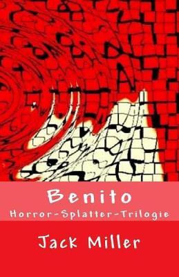 Book cover for Benito - Horror-Splatter-Trilogie