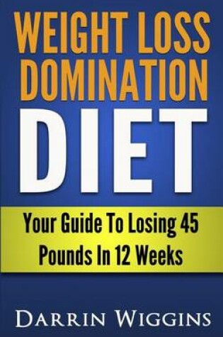 Cover of Weight Loss Domination Diet