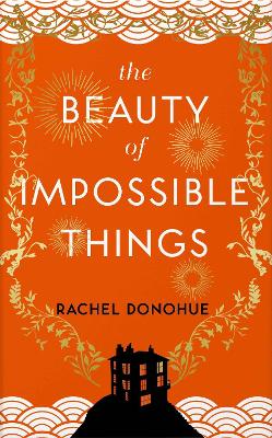 Book cover for The Beauty of Impossible Things