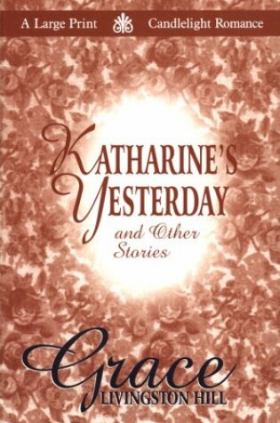 Cover of Katharine's Yesterday, and Other Stories