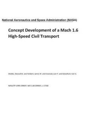 Cover of Concept Development of a Mach 1.6 High-Speed Civil Transport