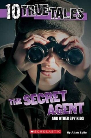 Cover of Secret Agent (10 True Tales)