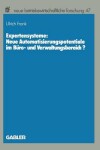 Book cover for Expertensysteme: Neue Automatisierungspotentiale im Büro- und Verwaltungsbereich?