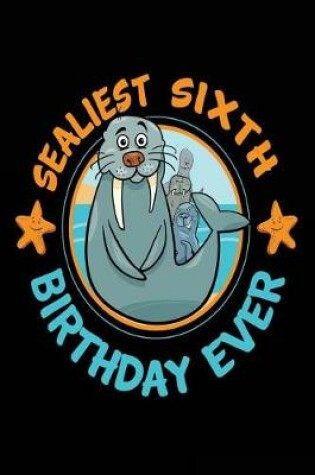 Cover of Sealiest Sixth Birthday Ever