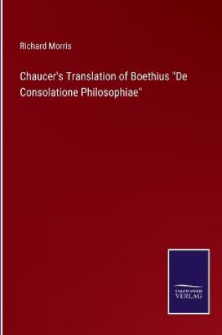 Cover of Chaucer's Translation of Boethius De Consolatione Philosophiae