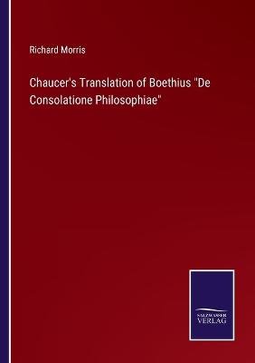 Book cover for Chaucer's Translation of Boethius De Consolatione Philosophiae