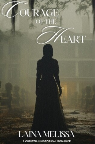 Cover of Courage of the Heart