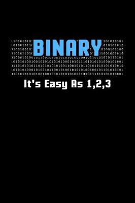 Book cover for Binary It's Easy As 1 2 3