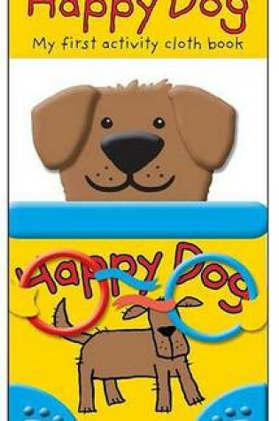 Cover of Happy Dog Activity Cloth Book in Bag