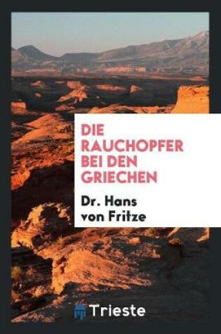 Cover of Die Rauchopfer Bei Den Griechen