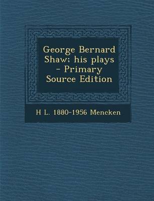 Book cover for George Bernard Shaw; His Plays