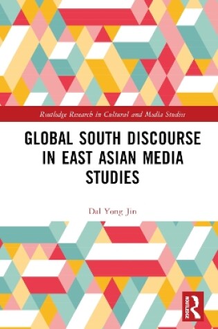 Cover of Global South Discourse in East Asian Media Studies