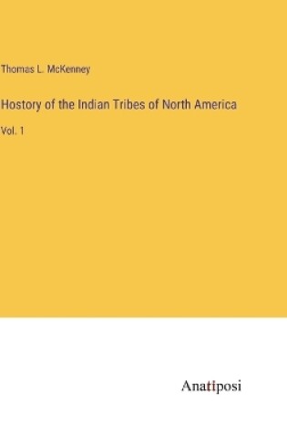 Cover of Hostory of the Indian Tribes of North America