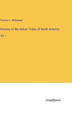 Book cover for Hostory of the Indian Tribes of North America