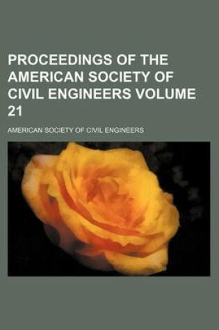 Cover of Proceedings of the American Society of Civil Engineers Volume 21