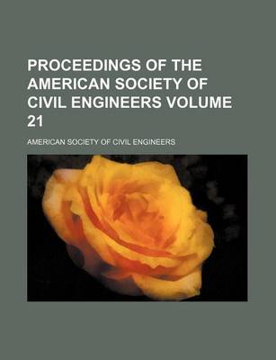 Book cover for Proceedings of the American Society of Civil Engineers Volume 21