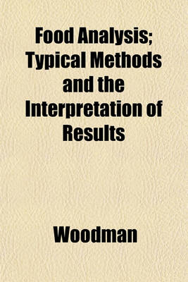 Book cover for Food Analysis; Typical Methods and the Interpretation of Results