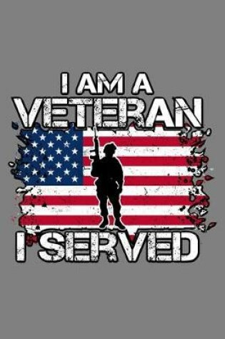 Cover of I Am A Veteran I served