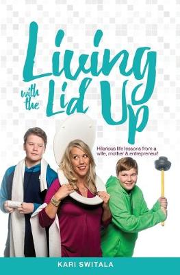 Cover of Living with the Lid Up