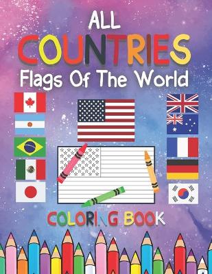 Book cover for All Countries Flags Of The World Coloring Book