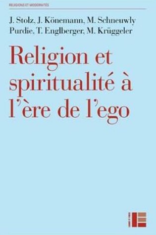 Cover of Religion Et Spiritualite A L'Ere de L'Ego