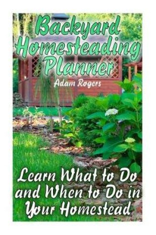 Cover of Backyard Homesteading Planner