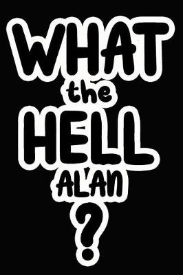 Book cover for What the Hell Alan?