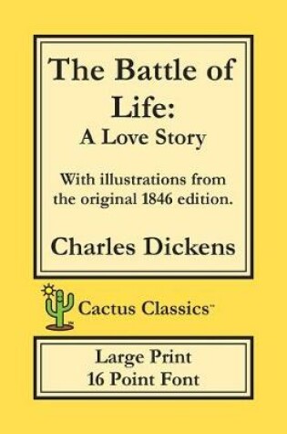 Cover of The Battle of Life (Cactus Classics Large Print)