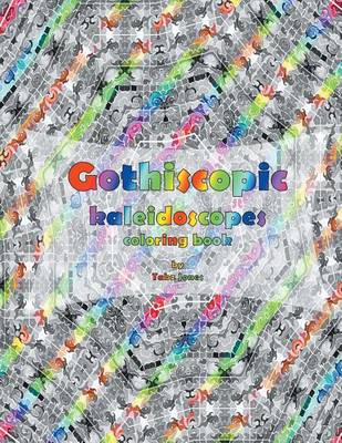 Book cover for Gothiscopic Kaleidoscopes Coloring Book