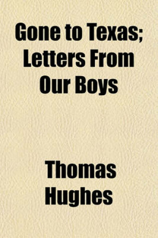 Cover of Gone to Texas; Letters from Our Boys