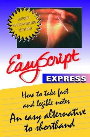 Cover of EasyScript Express -- How to Take Fast & Legible Notes