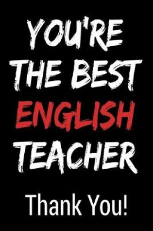 Cover of You're the Best English Teacher Thank You!