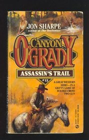 Book cover for Sharpe Jon : Canyon O'Grady 13: Assassin'S Trail