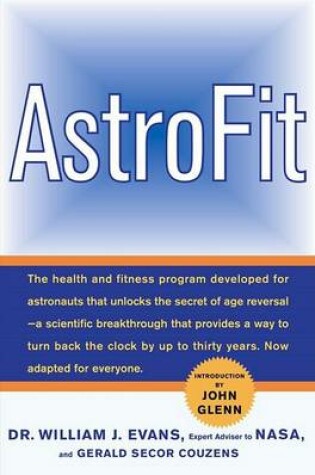 Cover of Astrofit: the Age-Reversal Program Used by Astronauts - Now Adapted for Everyone