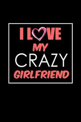 Cover of I love my crazy girlfriend