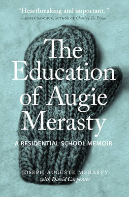 Book cover for The Education of Augie Merasty