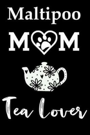 Cover of Maltipoo Mom Tea Lover