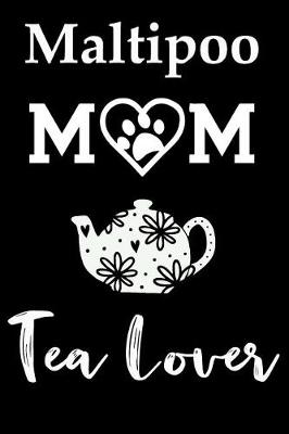 Book cover for Maltipoo Mom Tea Lover