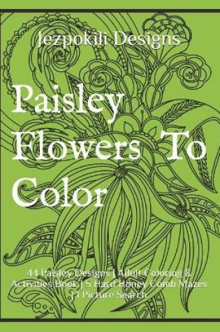 Cover of Paisley Flowers To Color