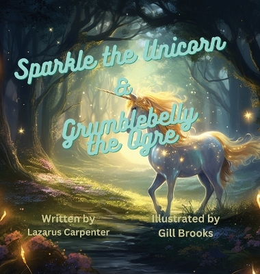 Book cover for Sparkle the Unicorn and Grumblebelly the Ogre