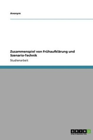 Cover of Zusammenspiel Von Fruhaufklarung Und Szenario-Technik